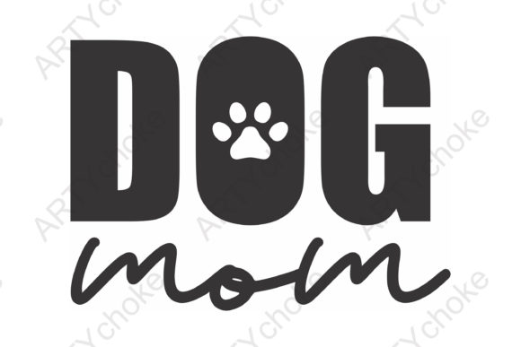 Dog MOM. SVG File Ready for Cricut