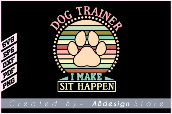 Dog Trainer SVG: “I Make Sit Happen” Review
