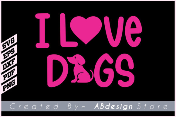 I Love Dogs T Shirt Design SVG Dog Lover