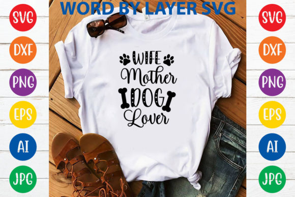 Wife Mother Dog Lover SVG Design